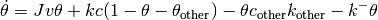 \dot{\theta} = J v \theta + k c (1 - \theta - \theta_{\text{other}}) - \theta c_{\text{other}} k_{\text{other}} - k^- \theta