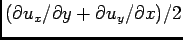 $(\partial
u_x/\partial y + \partial u_y/\partial x)/2$