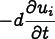 
      \[ -d \frac{\partial u_i}{\partial t} \]
    