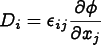 
      \[ D_i = \epsilon_{ij} \frac{\partial\phi}{\partial x_j} \]
    