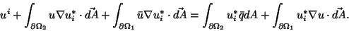 \begin{displaymath}
u^i +\int_{\partial\Omega_2}u\nabla u^*_i\cdot\vec{dA}
+\int...
...i\bar{q}dA
+\int_{\partial\Omega_1}u^*_i\nabla u\cdot\vec{dA}.
\end{displaymath}