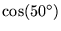 $\cos(50^\circ)$